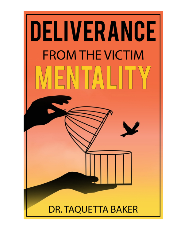 Deliverance From The Victim Mentality
