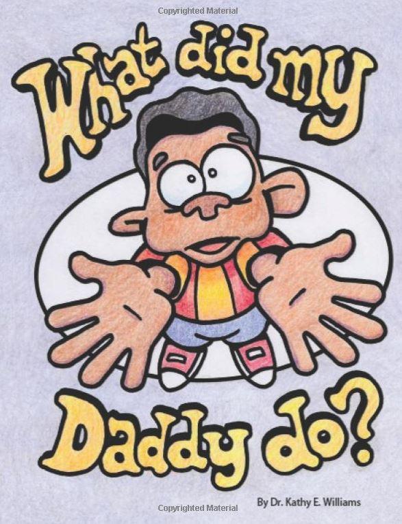 What Did My Daddy Do?