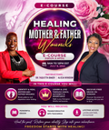 Healing From Mother and Father Wounds E-Course