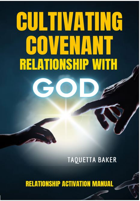 Cultivating Covenant Relationship With God