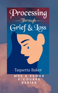 Processing Grief & Loss E-Course