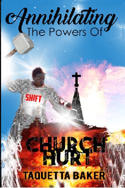 Annihilating the Powers of Church Hurt