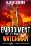 Embodiment of a Kingdom Watchman