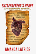 Entrepreneur's Heart: A Visionary's Journal