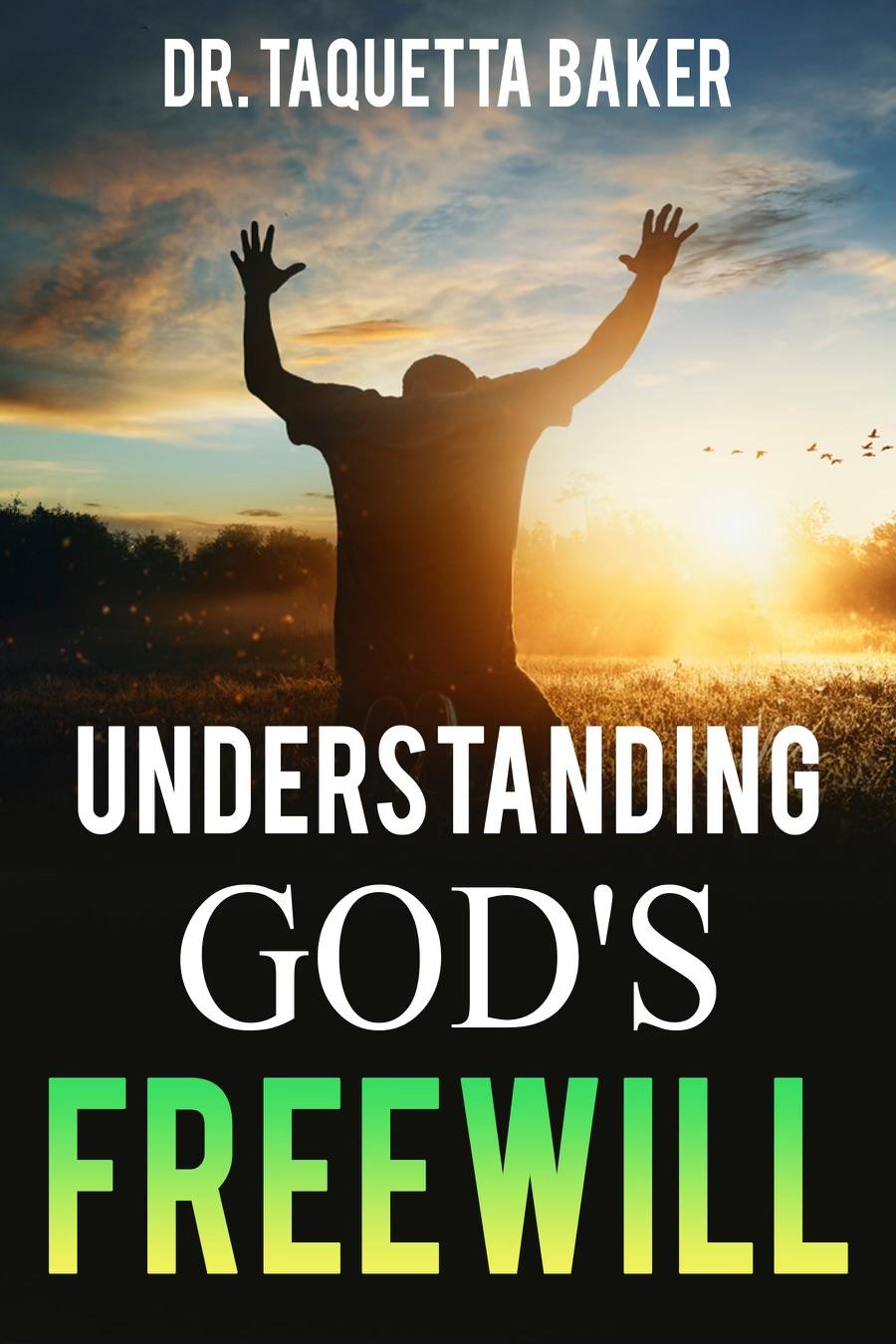 Understanding God's Freewill