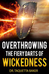 Overthrowing The Fiery Darts Of The Wickedness