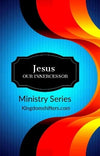 Jesus Our Innercessor Teaching &amp; Prayer Series