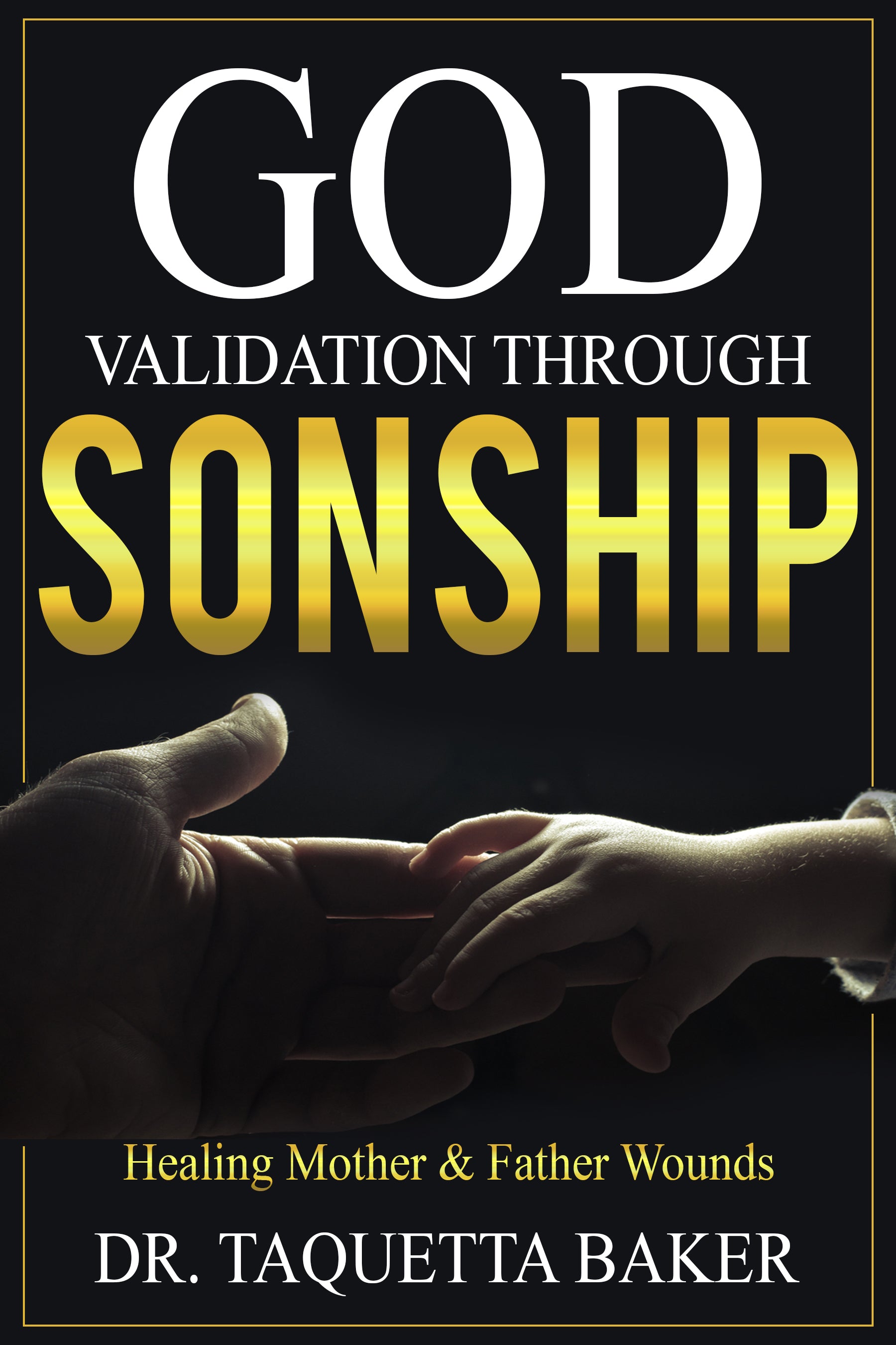 God's Validation Through Sonship