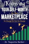 Knowing Your Self-Worth in the Marketplace