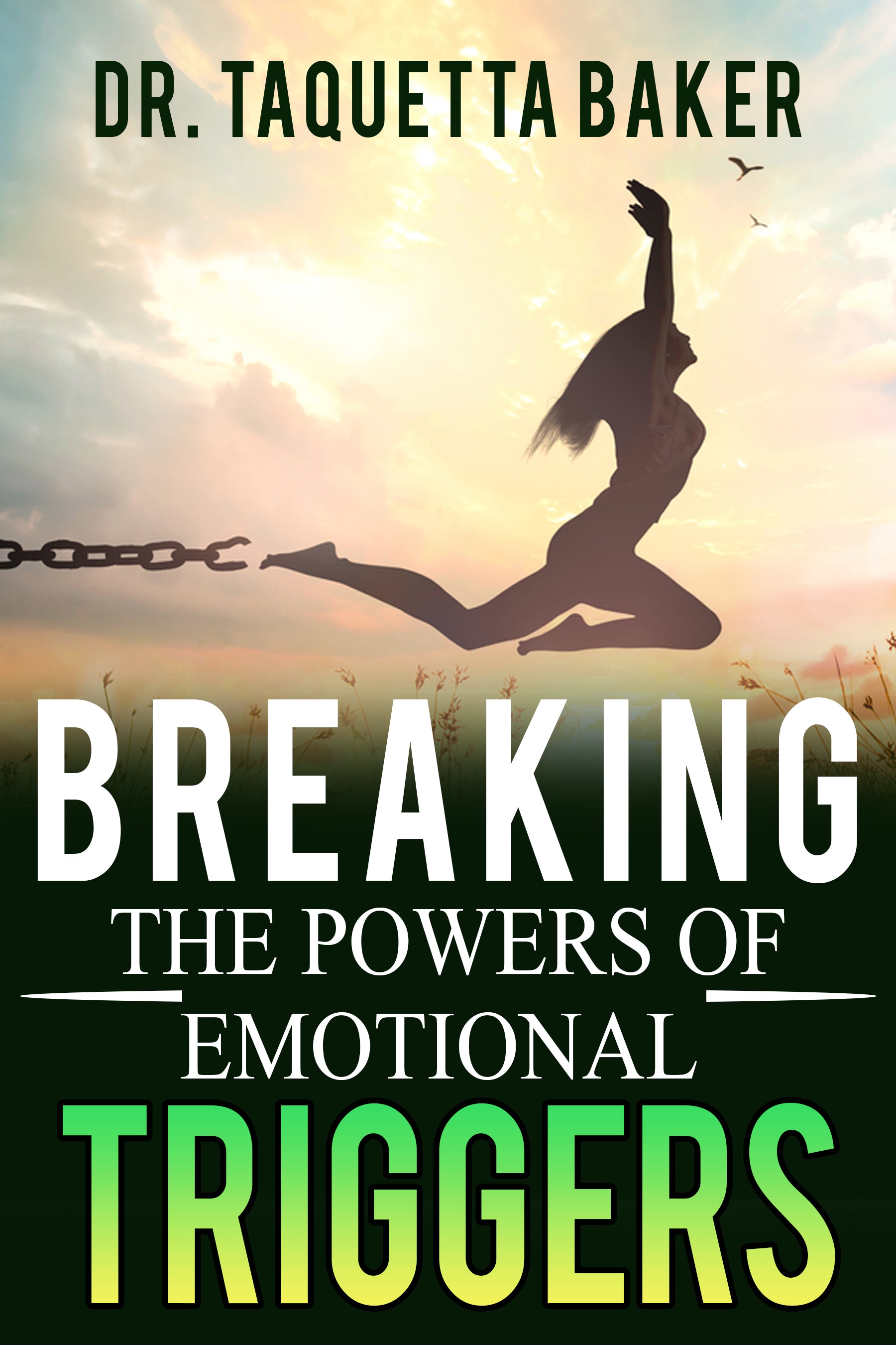 Breaking the Powers of Emotional Triggers