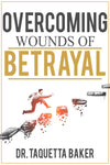 Overcoming Wounds Of Betrayal