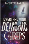 Overthrowing Demonic Grips