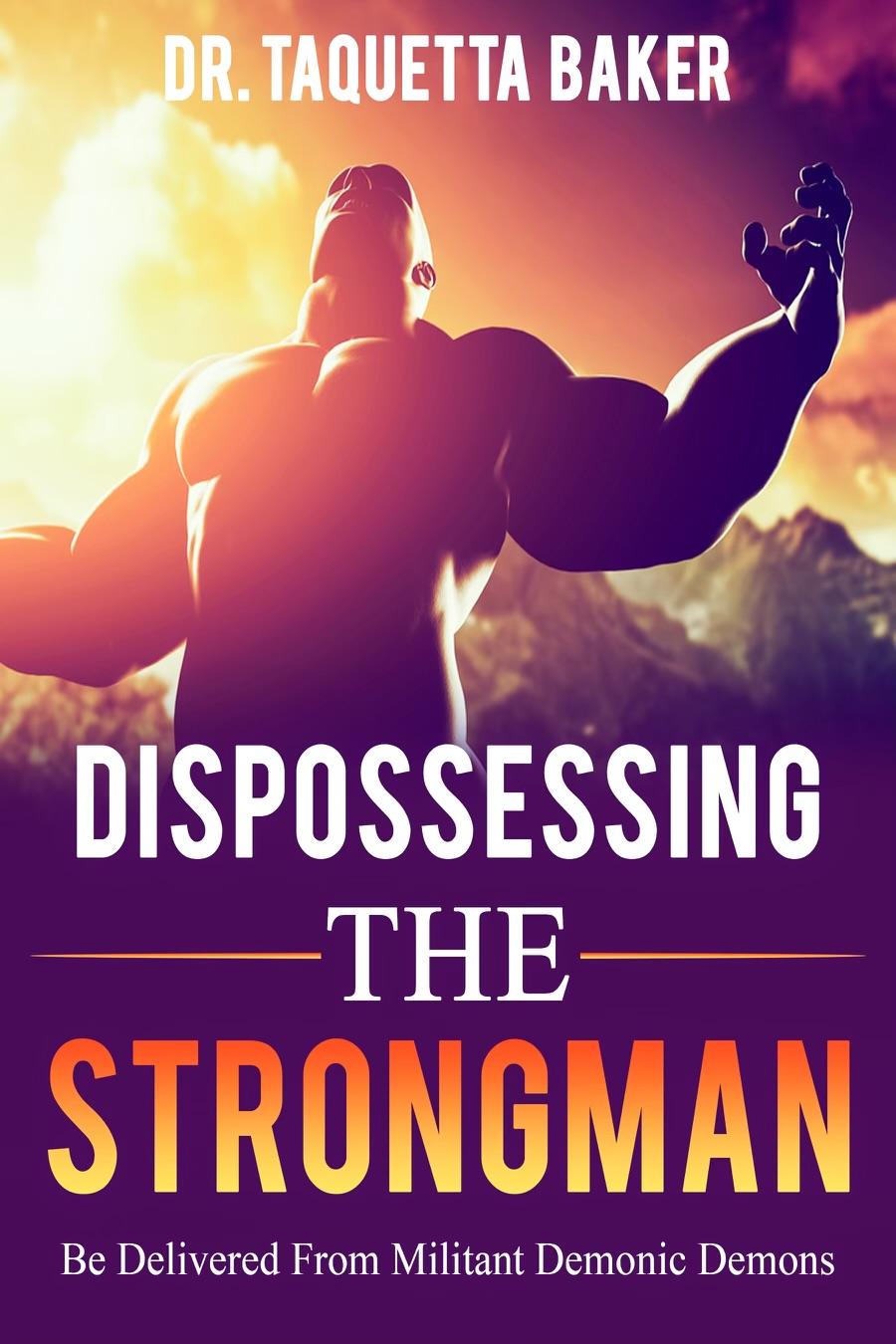 Dispossessing the Strongman