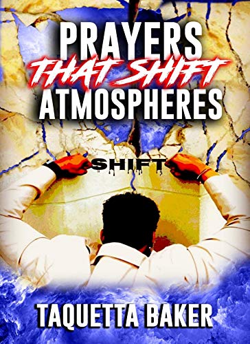 Prayers That Shift Atmospheres