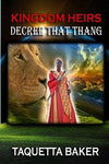 Kingdom Heirs Decree That Thang