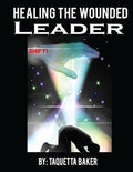 Healing The Wounded Leader