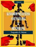 Kingdom Wellness Counseling Manual Volume I